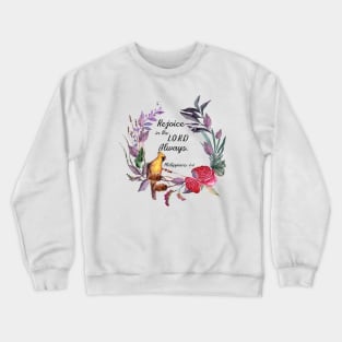 Rejoice in the lord always Crewneck Sweatshirt